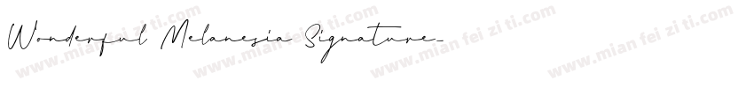 Wonderful Melanesia Signature字体转换